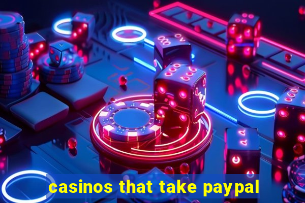 casinos that take paypal